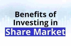 Comprehensive Benefits of Investing In The Stock Market